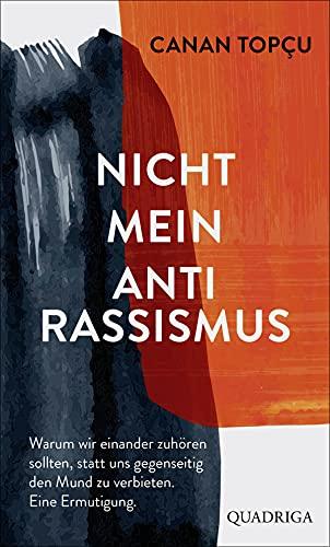 Nicht mein Antirassismus: Warum wir einander zuhören sollten, statt uns gegenseitig den Mund zu verbieten. Eine Ermutigung.