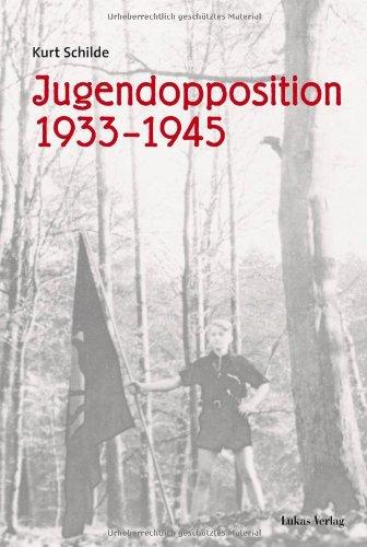 Jugendopposition 1933-1945: Ausgewählte Beiträge