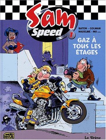 Sam Speed. Vol. 1. Gaz à tous les étages