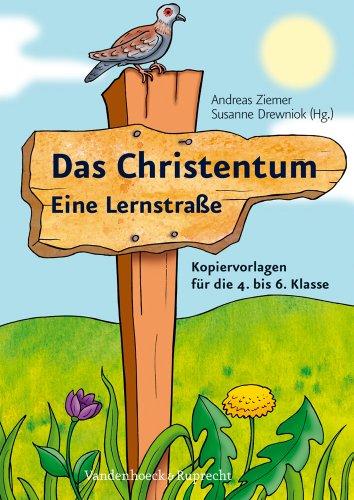 Das Christentum - Eine Lernstraße: Kopiervorlagen für die 4. bis 6. Klasse