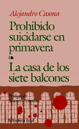 PROHIBIDO SUICIDARSE EN PRIMAVERA / LA CASA DE LOS SIETE BALCONES (Biblioteca Edaf)