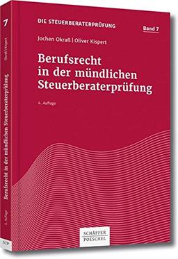 Berufsrecht in der mündlichen Steuerberaterprüfung (Die Steuerberaterprüfung)