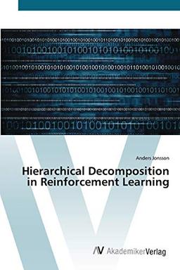 Hierarchical Decomposition in Reinforcement Learning