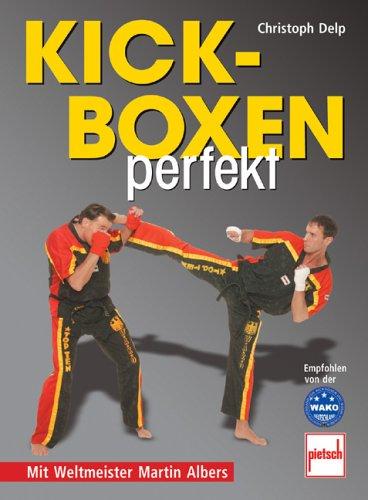 Kickboxen perfekt: Mit Weltmeister Martin Albers