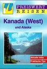 Preiswert reisen, Bd.40, Kanada (West) und Alaska