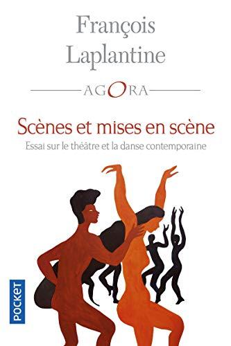 Scènes et mises en scène : essai sur le théâtre et la danse contemporaine