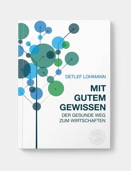 Mit gutem Gewissen: Der gesunde Weg zum Wirtschaften