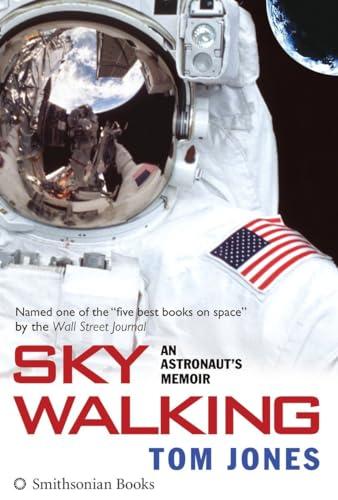 Sky Walking: An Astronaut's Memoir