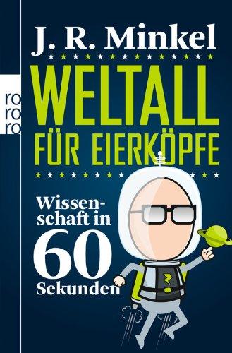 Weltall für Eierköpfe: Wissenschaft in 60 Sekunden