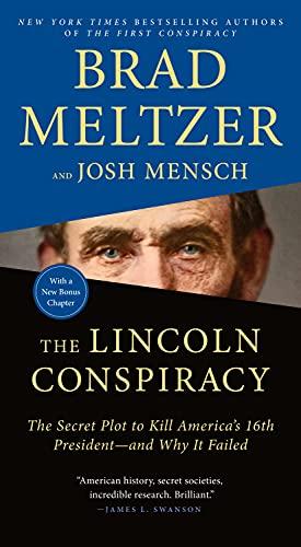 The Lincoln Conspiracy: The Secret Plot to Kill America's 16th President and Why It Failed