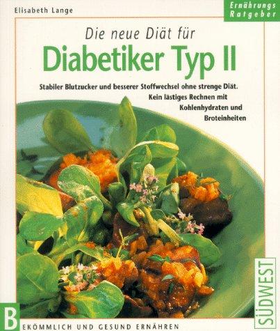 Die neue Diät für Diabetiker Typ II