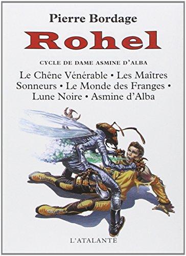 Rohel le conquérant. Vol. 1. Le cycle de Dame Asmine d'Alba