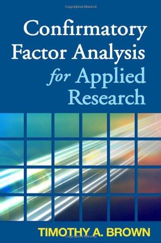 Confirmatory Factor Analysis for Applied Research (Methodology in the Social Sciences)