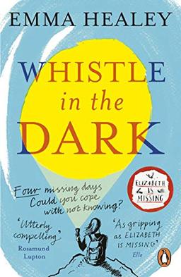 Whistle in the Dark: From the bestselling author of Elizabeth is Missing