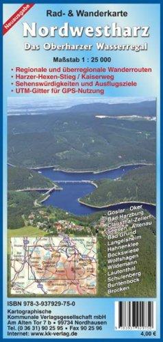 Nordwestharz: Rad- und Wanderkarte 1 : 25 000. Das Oberharzer Wasserregal. Regionale und überreginale Wanderrouten, Harzer-Hexen-Stieg/Kaiserweg, ... und Ausflugsziele-UTM-Gitter für GPS-Nutzung