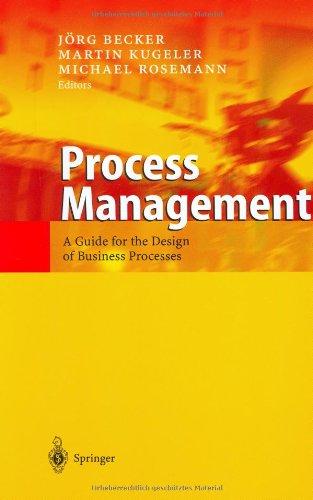 Process Management: A Guide for the Design of Business Processes