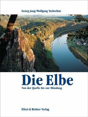 Die Elbe. Eine Bildreise. Von der Quelle bis zur Mündung