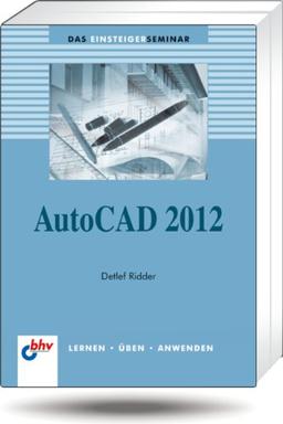 AutoCAD 2012 (bhv Einsteigerseminar)