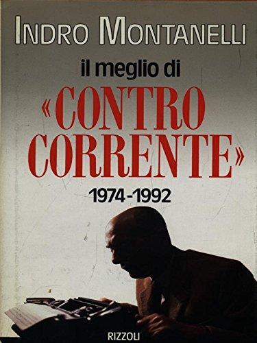 Il meglio di Controcorrente (Opere di Indro Montanelli)