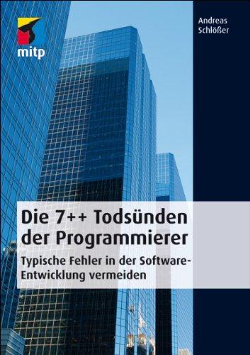 Die 7++ Todsünden der Programmierer: Typische Fehler in der Software-Entwicklung vermeiden