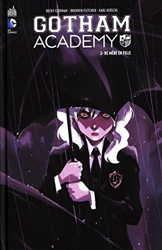 Gotham Academy. Vol. 2. De mère en fille