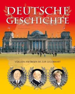 Deutsche Geschichte. Von den Anfängen bis zur Gegenwart