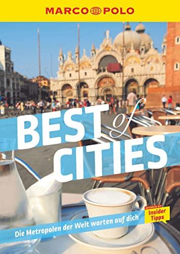 MARCO POLO Best of Cities: Die Metroplen der Welt warten auf dich