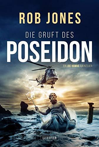 DIE GRUFT DES POSEIDON (Joe Hawke 1): Thriller, Abenteuer