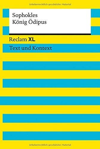 König Ödipus: Reclam XL - Text und Kontext