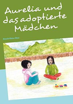 Aurelia und das adoptierte Mädchen