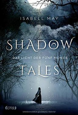 Shadow Tales - Das Licht der fünf Monde: Band 1