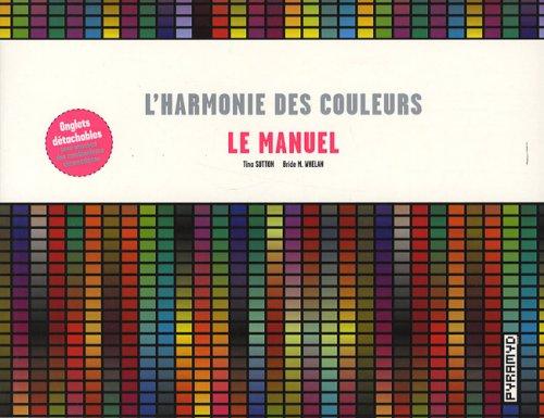 L'harmonie des couleurs : le manuel