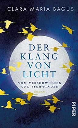 Der Klang von Licht: Vom Verschwinden und Sich-Finden. Roman | Eine inspirierende Suche nach dem inneren Kompass