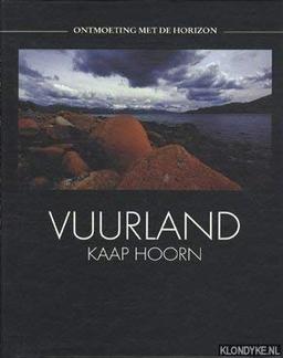 Ontmoetingen met de horizon: Vuurland: Kaap Hoorn