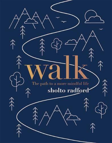 Walk: The path to a slower, more mindful life