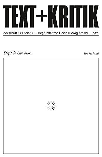 Digitale Literatur II (TEXT+KRITIK)