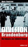 Division Brandenburg. Die Rangers von Admiral Canaris