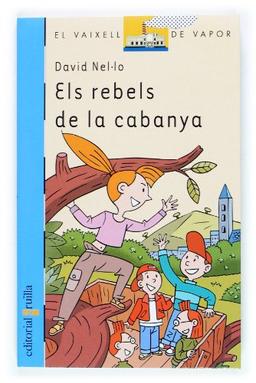 Els rebels de la cabanya (El Barco de Vapor Azul, Band 116)