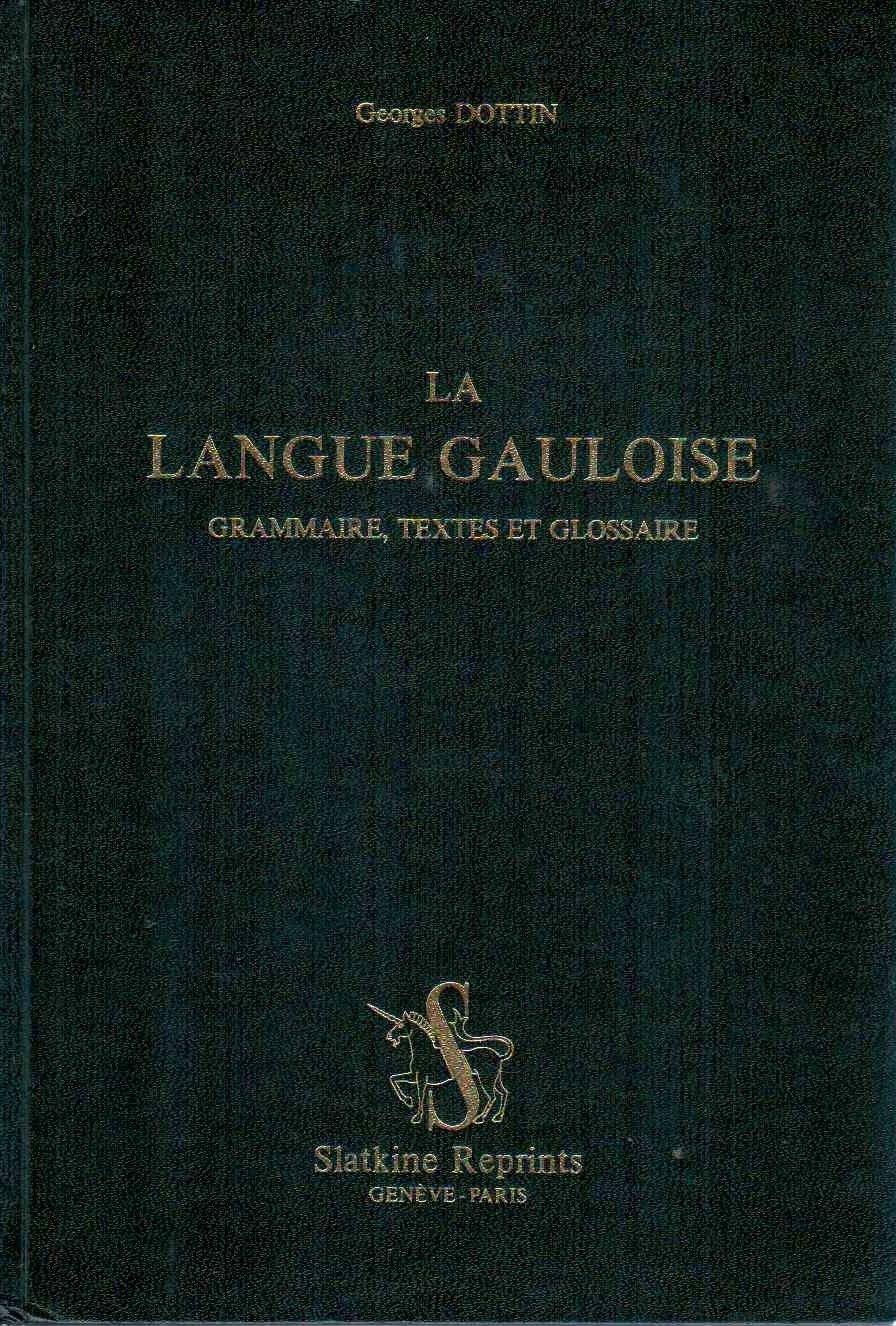 La Langue gauloise : grammaire, textes et glossaire