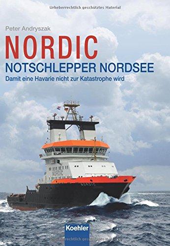 NORDIC Notschlepper Nordsee: Damit eine Havarie nicht zur Katastophe wird