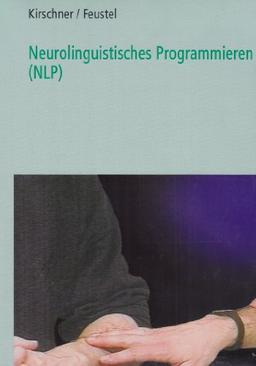 Neurolinguistisches Programmieren - NLP