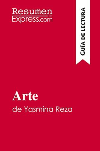 Arte de Yasmina Reza (Guía de lectura): Resumen y análisis completo