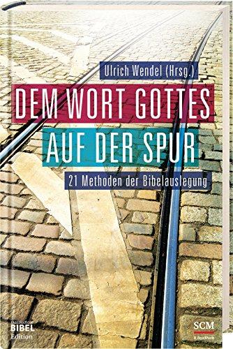 Dem Wort Gottes auf der Spur