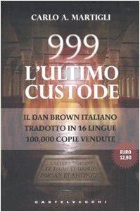 999. L'ultimo custode