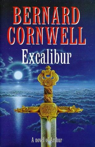 Excalibur (A Novel of Arthur: The Warlord Chronicles)