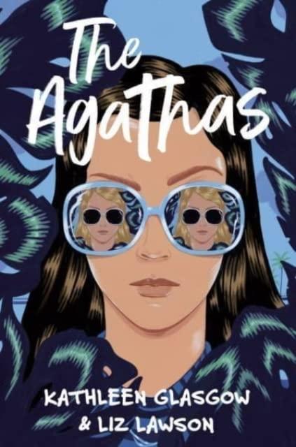 The Agathas: 'Part Agatha Christie, part Veronica Mars, and completely entertaining.' Karen M. McManus