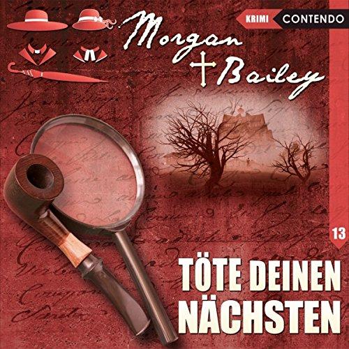 Morgan & Bailey 13: Töte deinen Nächsten (Morgan & Bailey - Mit Schirm, Charme und Gottes Segen)