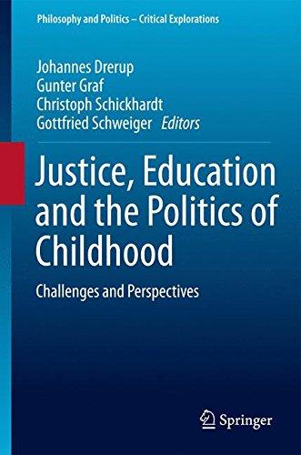 Justice, Education and the Politics of Childhood: Challenges and Perspectives (Philosophy and Politics - Critical Explorations)