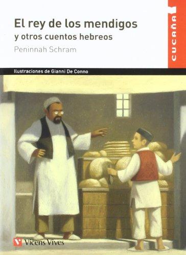 El Rey De Los Mendigos (Colección Cucaña, Band 51)