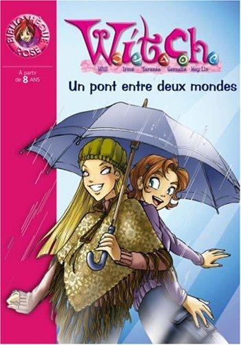 Witch. Vol. 10. Un pont entre deux mondes